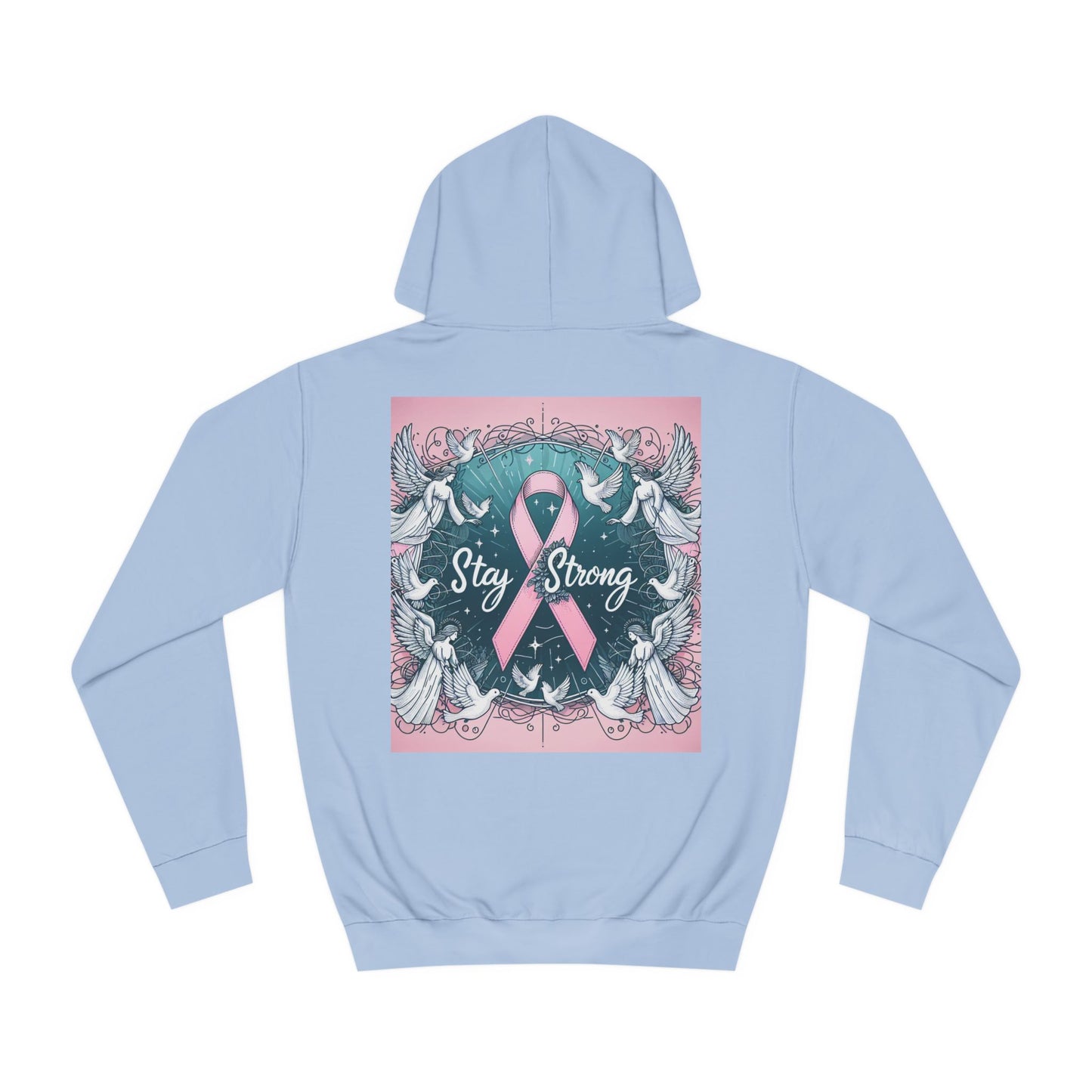 Fight Cancer stay strong  College Hoodie